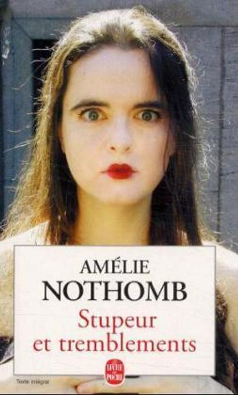 Amélie Nothomb: Stupeur et tremblements, Buch