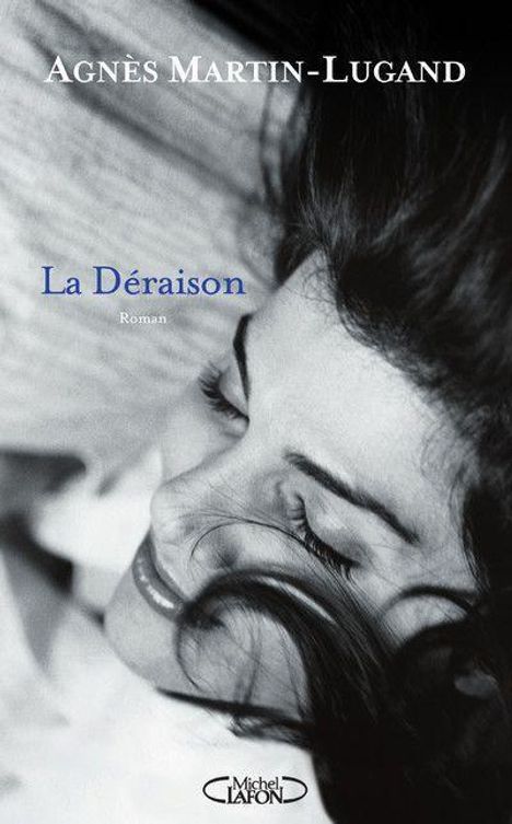 Agnès Martin-Lugand: La Déraison, Buch