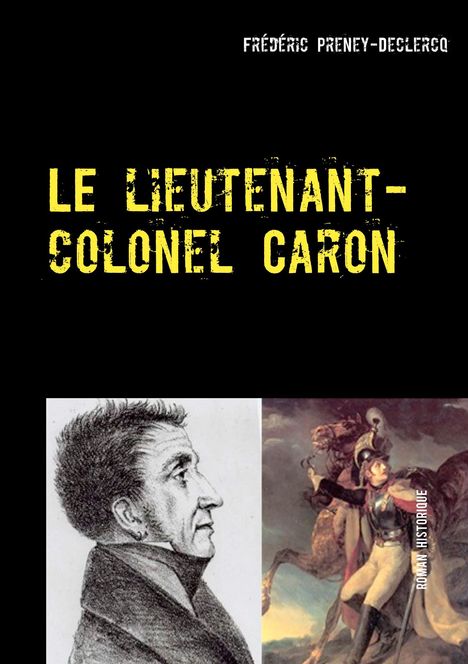 Frédéric Preney-Declercq: Le lieutenant-colonel Caron, Buch