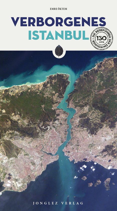 Titel "Verborgene Istanbul" von Emre Öktem. Oben eine Landkarte von Istanbul, darunter "Jonglez Verlag".