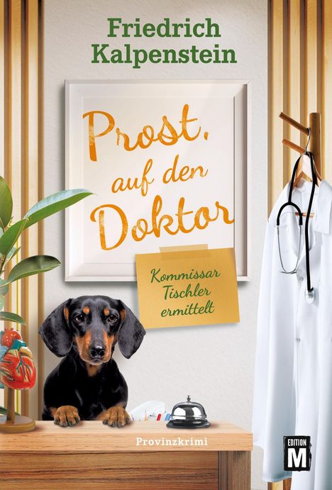 Friedrich Kalpenstein: Prost, auf den Doktor, Buch