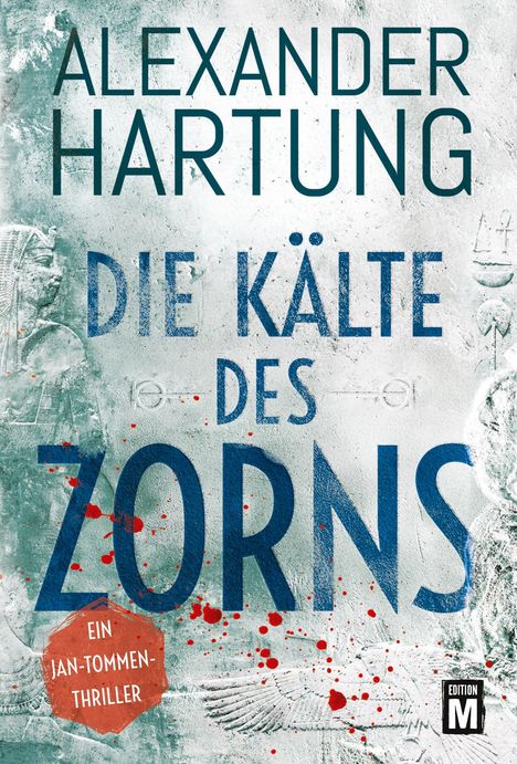 Text: "Alexander Hartung: Die Kälte des Zorns, Ein Jan-Tommen-Thriller, Edition M". Hintergrund: Graue Steinoberfläche mit roten Sprenkeln.