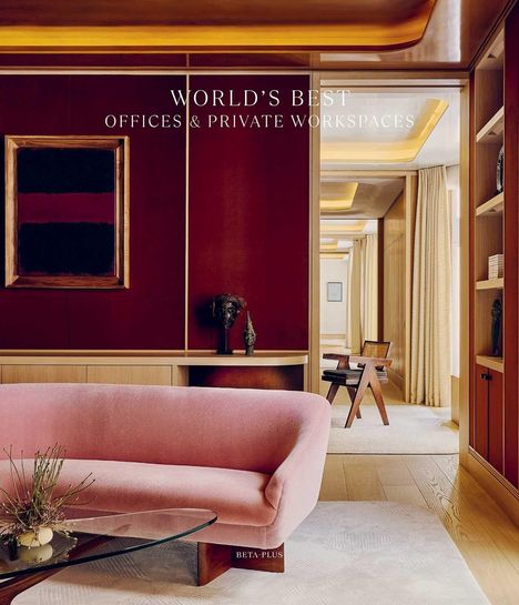 „WORLD'S BEST OFFICES & PRIVATE WORKSPACES“ steht über einer eleganten Inneneinrichtung mit rosa Sofa und Kunstobjekten.