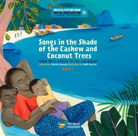 Nathalie Soussana: Songs in the Shade of the Cashew and Coconut Trees, Buch