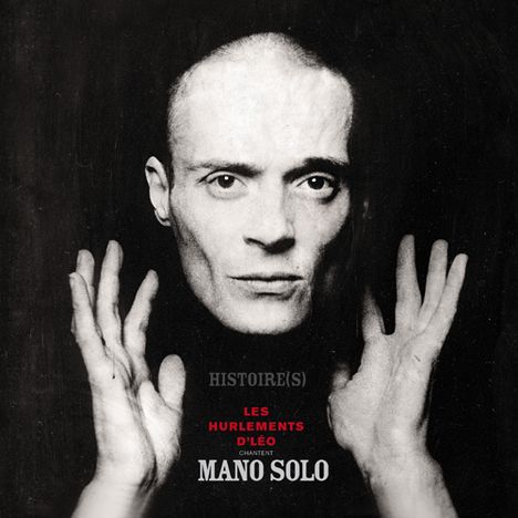 Les Hurlements D'Léo: Histories: Chantent Mano Solo, 1 Buch und 1 CD