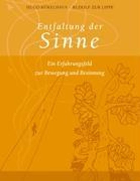 Hugo Kükelhaus: Entfaltung der Sinne, Buch