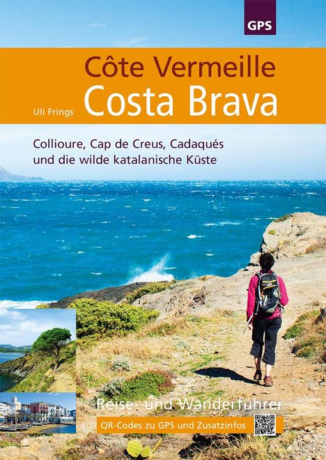 Uli Frings: Côte Vermeille, Costa Brava, Katalonien, Buch