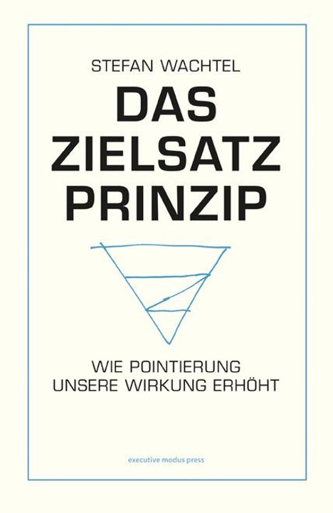 Stefan Wachtel: Das Zielsatz-Prinzip, Buch