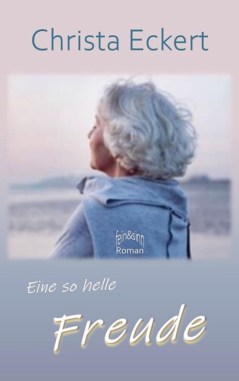 Christa Eckert: Eine so helle Freude, Buch