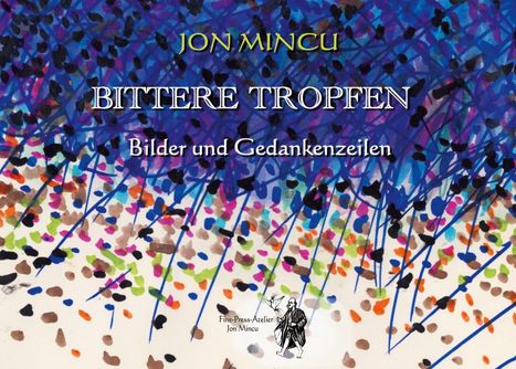 Jon Mincu: Bittere Tropfen, Buch