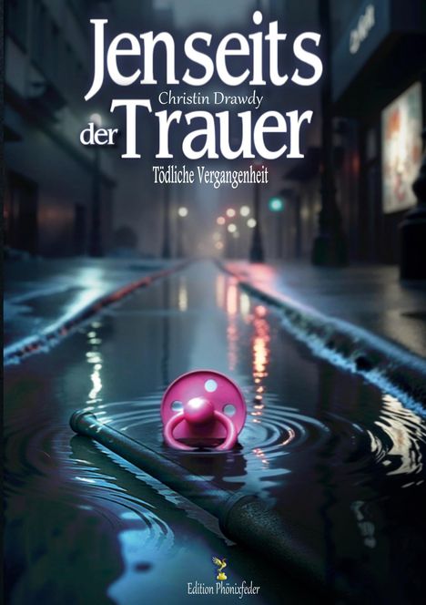 Christin Drawdy: Jenseits der Trauer, Buch