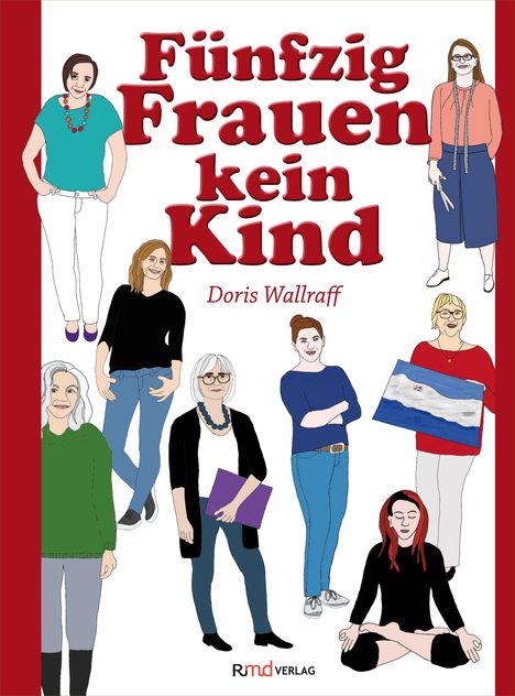 „Fünfzig Frauen kein Kind“, Doris Wallraff. Illustration von Frauen in verschiedenen Outfits und Posen.