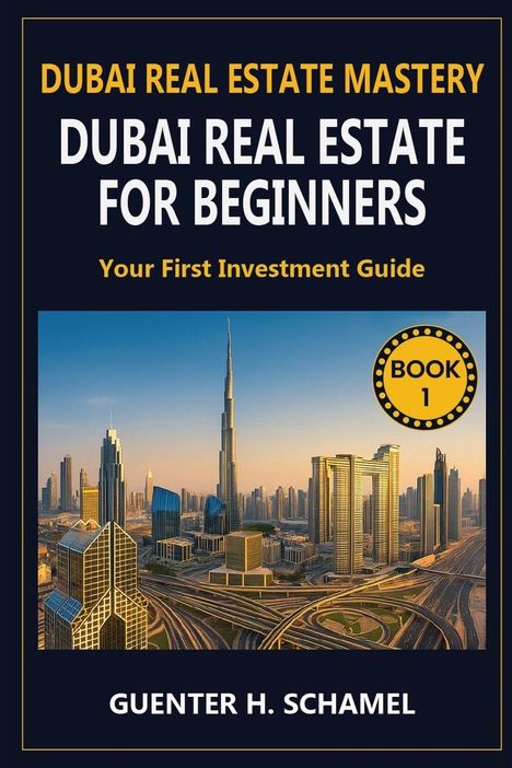 Guenter H. Schamel: Dubai Real Estate for Beginners, Buch