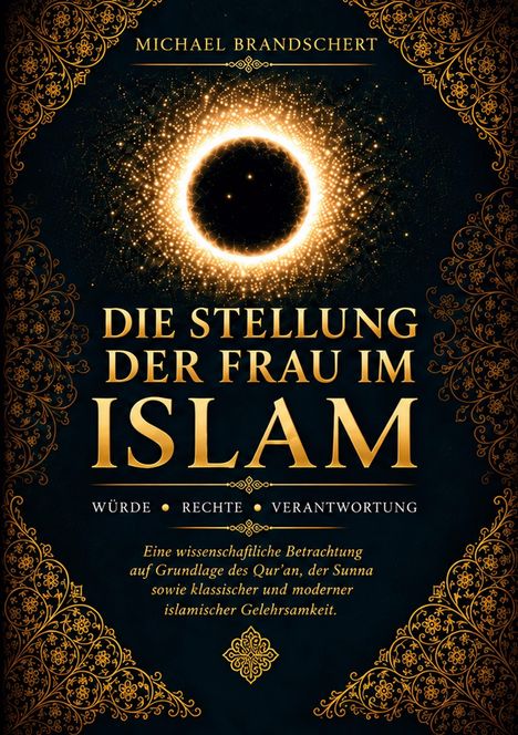 „Die Stellung der Frau im Islam“ in goldener Schrift. Ornamentaler Rahmen, zentrierter, strahlender Kreis oben.