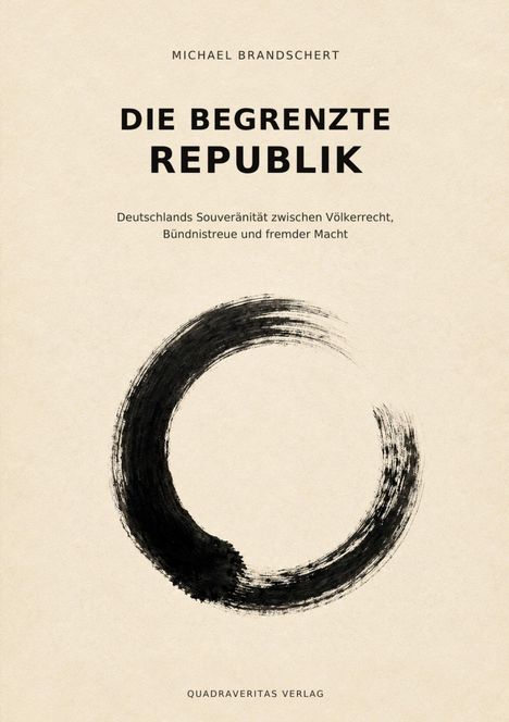 Titel: "Die Begrenzte Republik". Untertitel: "Deutschlands Souveränität...". Schwarzer Pinselstrich in Kreisform darunter.