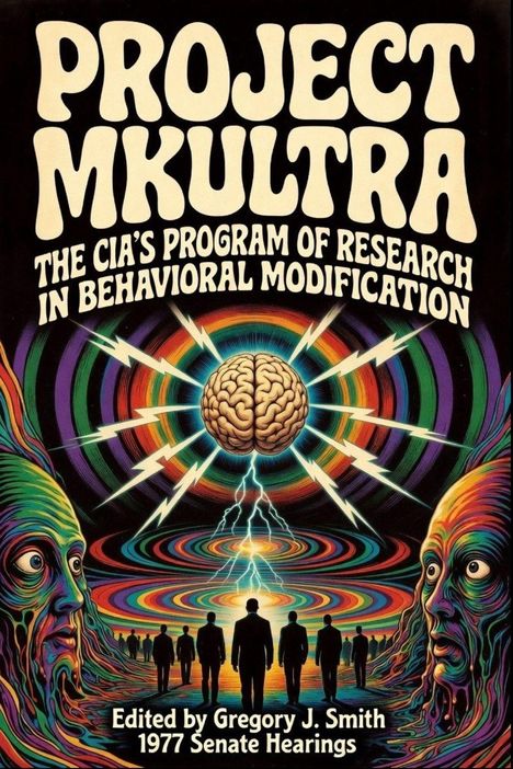 "PROJECT MKULTRA" - Illustration mit psychedelischen Farben, Gehirn, Figuren und Blitzen.