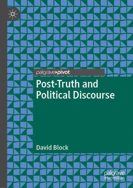 David Block: Post-Truth and Political Discourse, Buch