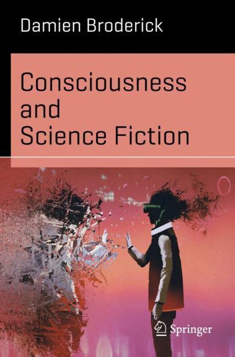 Damien Broderick: Consciousness and Science Fiction, Buch