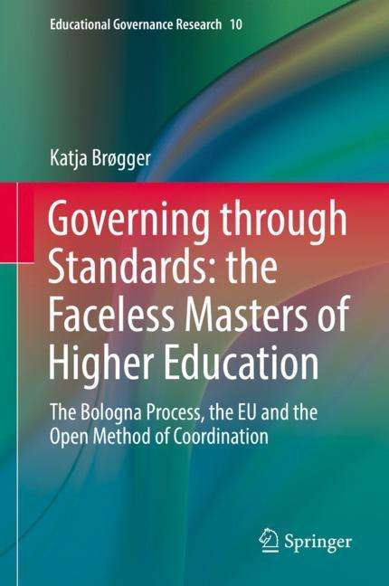 Katja Brøgger: Governing through Standards: the Faceless Masters of Higher Education, Buch
