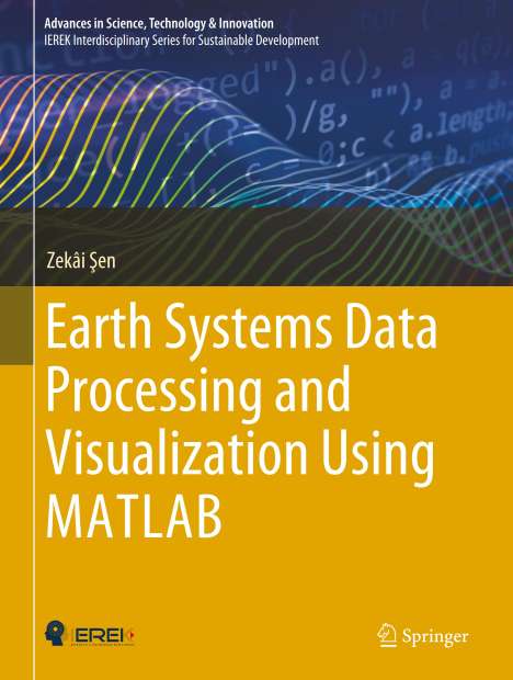 Zekâi ¿En: Earth Systems Data Processing and Visualization Using MATLAB, Buch