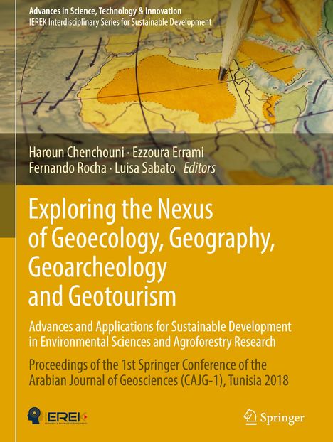 Exploring the Nexus of Geoecology, Geography, Geoarcheology and Geotourism: Advances and Applications for Sustainable Development in Environmental Sciences and Agroforestry Research, Buch