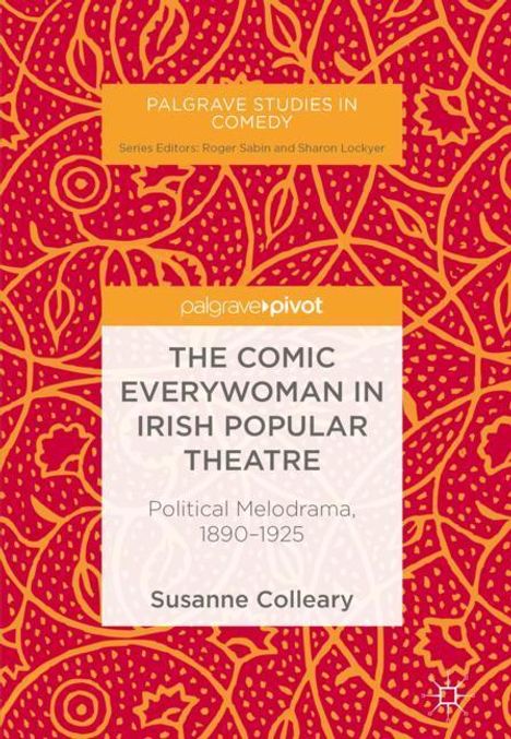 Susanne Colleary: The Comic Everywoman in Irish Popular Theatre, Buch