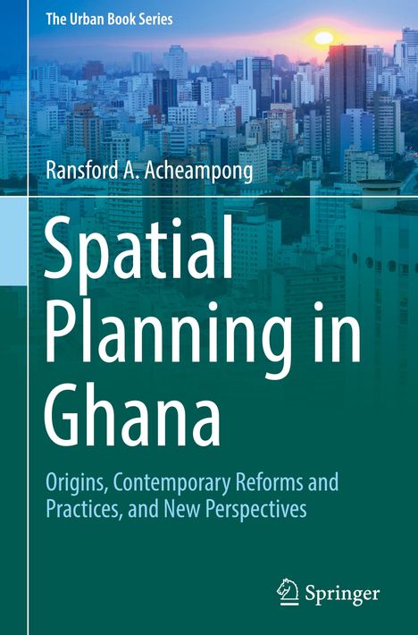 Ransford A. Acheampong: Spatial Planning in Ghana, Buch