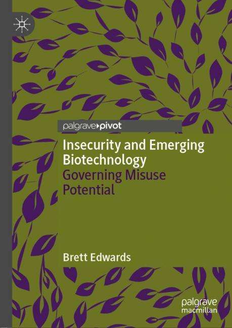 Brett Edwards: Insecurity and Emerging Biotechnology, Buch