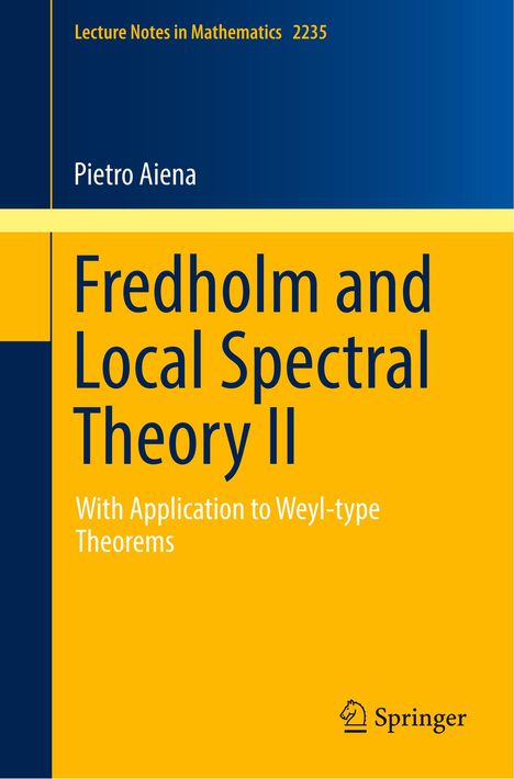 Pietro Aiena: Fredholm and Local Spectral Theory II, Buch