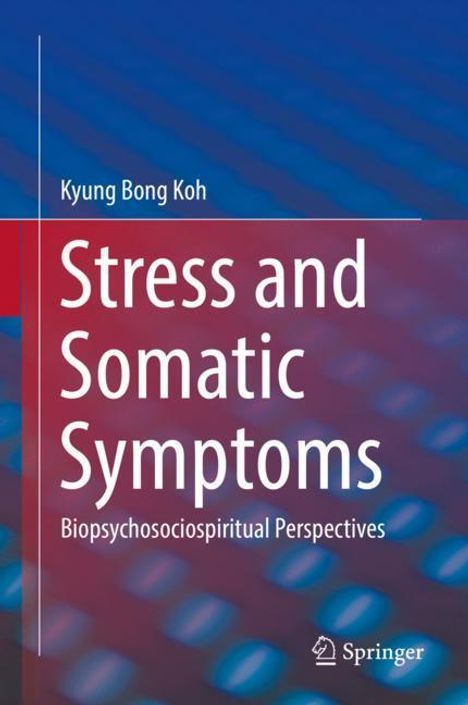 Kyung Bong Koh: Stress and Somatic Symptoms, Buch