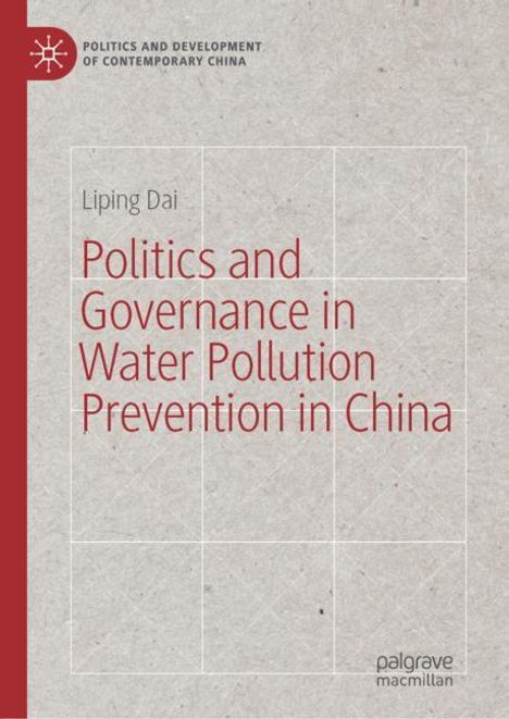 Liping Dai: Politics and Governance in Water Pollution Prevention in China, Buch