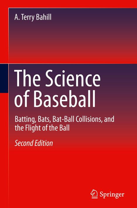 A. Terry Bahill: The Science of Baseball, Buch