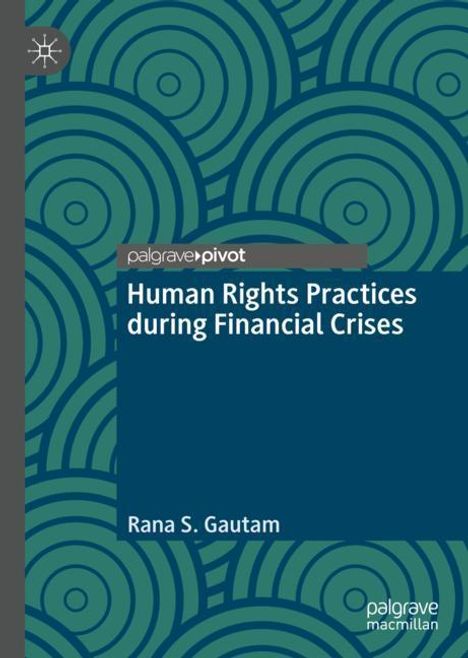 Rana S. Gautam: Human Rights Practices during Financial Crises, Buch