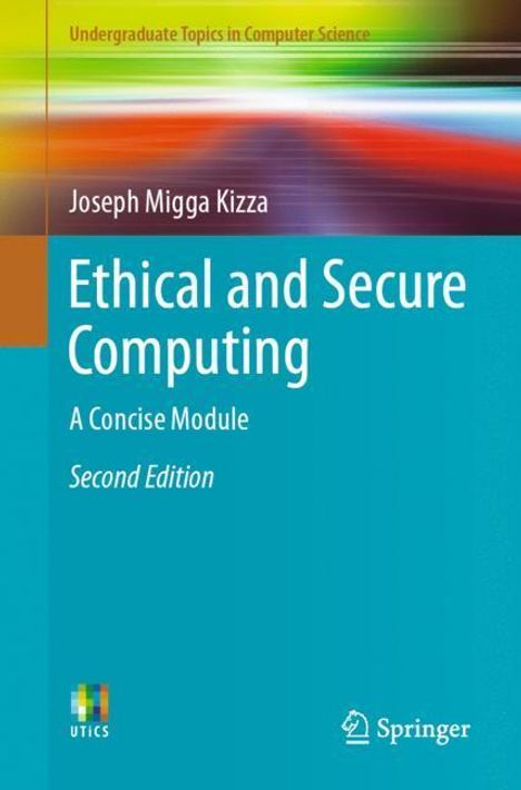 Joseph Migga Kizza: Kizza, J: Ethical and Secure Computing, Buch