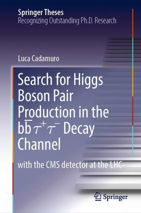Luca Cadamuro: Search for Higgs Boson Pair Production in the bb¿ ¿+ ¿- Decay Channel, Buch