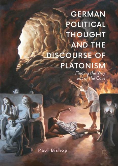 Paul Bishop: German Political Thought and the Discourse of Platonism, Buch