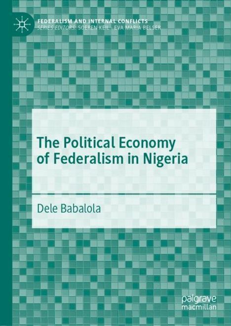Dele Babalola: The Political Economy of Federalism in Nigeria, Buch