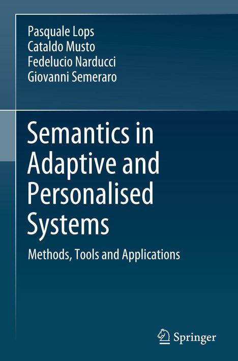 Pasquale Lops: Semantics in Adaptive and Personalised Systems, Buch