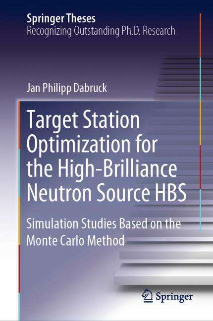 Jan Philipp Dabruck: Target Station Optimization for the High-Brilliance Neutron Source HBS, Buch