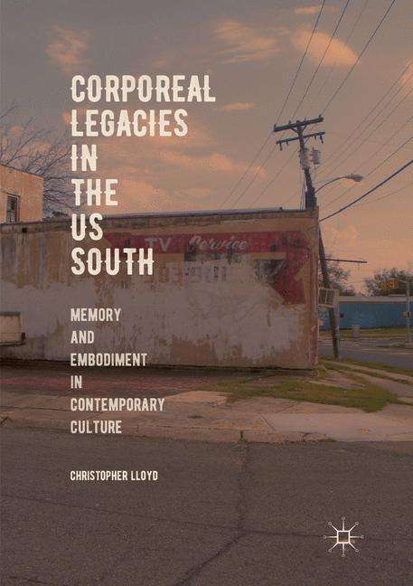 Christopher Lloyd: Corporeal Legacies in the US South, Buch