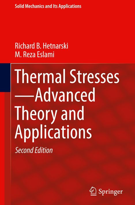 M. Reza Eslami: Thermal Stresses¿Advanced Theory and Applications, Buch