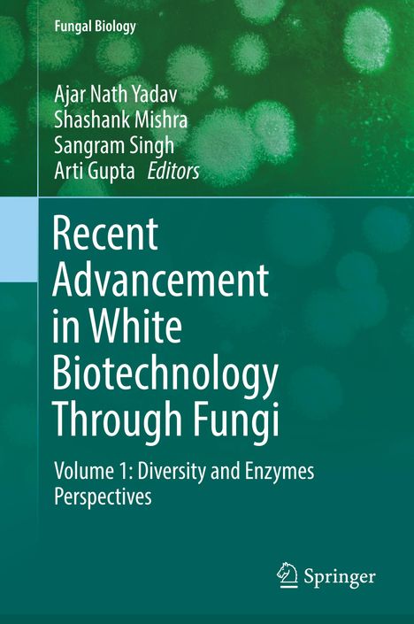 Recent Advancement in White Biotechnology Through Fungi, Buch