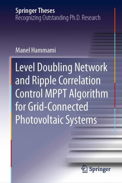 Manel Hammami: Level Doubling Network and Ripple Correlation Control MPPT Algorithm for Grid-Connected Photovoltaic Systems, Buch