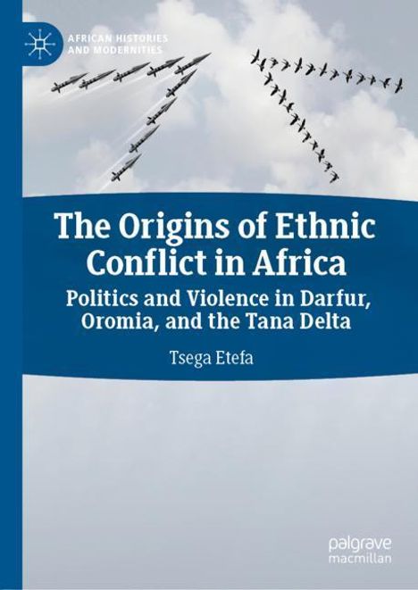 Tsega Etefa: The Origins of Ethnic Conflict in Africa, Buch