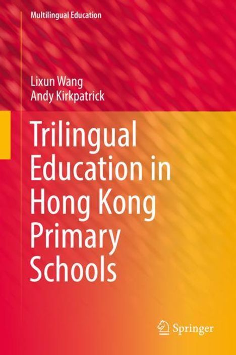 Andy Kirkpatrick: Trilingual Education in Hong Kong Primary Schools, Buch