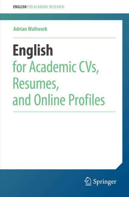Adrian Wallwork: English for Academic CVs, Resumes, and Online Profiles, Buch