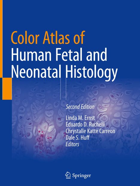 Color Atlas of Human Fetal and Neonatal Histology, Buch