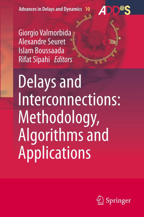 Delays and Interconnections: Methodology, Algorithms and Applications, Buch