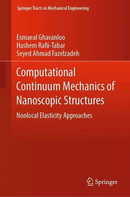 Esmaeal Ghavanloo: Computational Continuum Mechanics of Nanoscopic Structures, Buch
