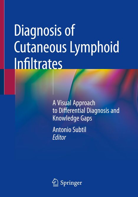 Antonio Subtil: Diagnosis of Cutaneous Lymphoid Infiltrates, Buch